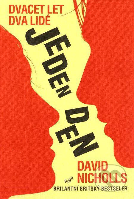 Kniha: Jeden den (David Nicholls). Argo, 2011 Kniha: Jeden den (David Nicholls). Argo, 2011