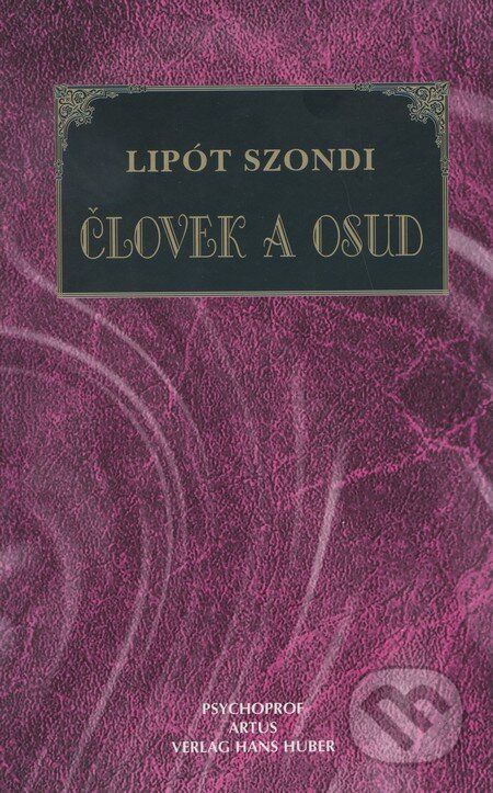 Kniha: Človek a osud (Lipót Szondi). Psychoprof, 2000 Kniha: Človek a osud (Lipót Szondi). Psychoprof, 2000