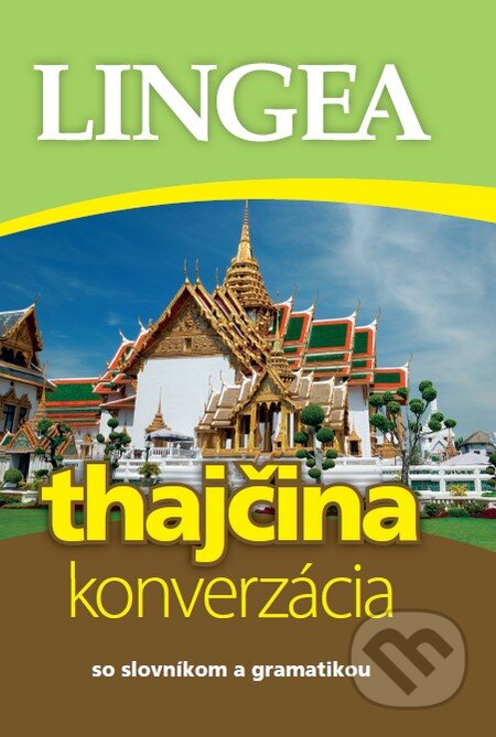 Kniha: Thajčina – konverzácia (Lingea). Lingea, 2011 Kniha: Thajčina – konverzácia (Lingea). Lingea, 2011