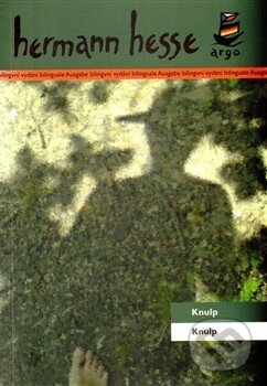 Kniha: Knulp / Knulp (Hermann Hesse). Argo, 2009 Kniha: Knulp / Knulp (Hermann Hesse). Argo, 2009