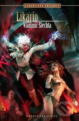 Kniha: Likario (Vladimír Šlechta). Brokilon, 2011 Kniha: Likario (Vladimír Šlechta). Brokilon, 2011
