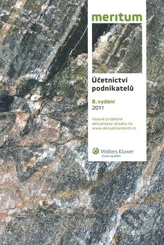 Kniha: Účetnictví podnikatelů 2011 (Wolters Kluwer ČR). Wolters Kluwer ČR, 2011 Kniha: Účetnictví podnikatelů 2011 (Wolters Kluwer ČR). Wolters Kluwer ČR, 2011