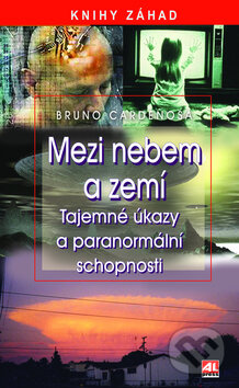 Kniha: Mezi nebem a zemí (Bruno Cardeňosa). Alpress, 2011 Kniha: Mezi nebem a zemí (Bruno Cardeňosa). Alpress, 2011