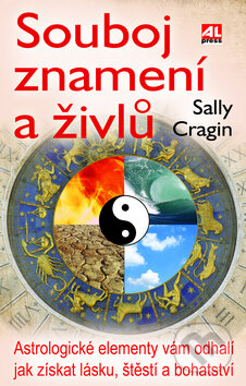 Kniha: Souboj znamení a živlů (Sally Cragin). Alpress, 2011 Kniha: Souboj znamení a živlů (Sally Cragin). Alpress, 2011
