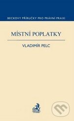 Kniha: Místní poplatky (Vladimír Pelc). C. H. Beck, 2011 Kniha: Místní poplatky (Vladimír Pelc). C. H. Beck, 2011