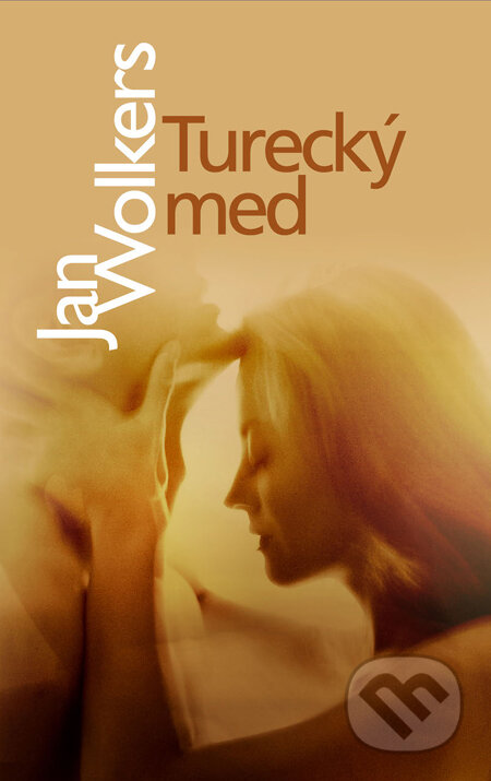 Kniha: Turecký med (Jan Wolkers), 2011 Kniha: Turecký med (Jan Wolkers), 2011