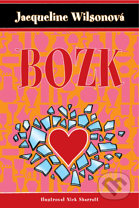 Kniha: Bozk (Jacqueline Wilson). Slovart, 2011 Kniha: Bozk (Jacqueline Wilson). Slovart, 2011