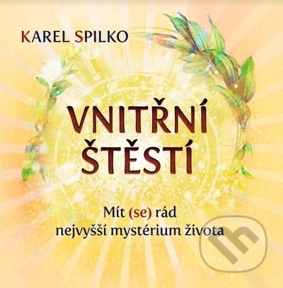 Kniha: Vnitřní štěstí (Karel Spilko). Trans World Tour, 2021 Kniha: Vnitřní štěstí (Karel Spilko). Trans World Tour, 2021