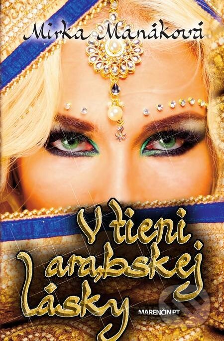 E-kniha: V tieni arabskej lásky (Mirka Manáková). Marenčin PT, 2021 E-kniha: V tieni arabskej lásky (Mirka Manáková). Marenčin PT, 2021