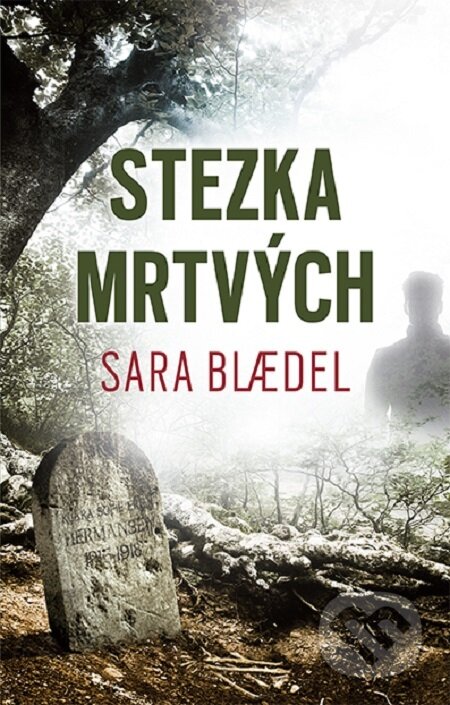 E-kniha: Stezka mrtvých (Sara Blaedel). Práh, 2021 E-kniha: Stezka mrtvých (Sara Blaedel). Práh, 2021