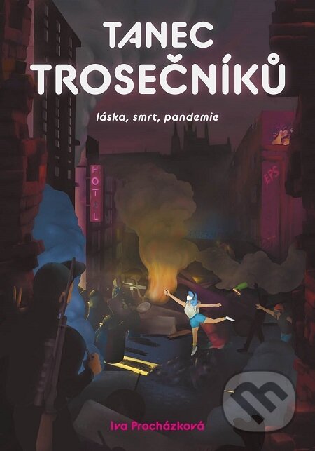 E-kniha: Tanec trosečníků (Iva Procházková). Práh, 2020 E-kniha: Tanec trosečníků (Iva Procházková). Práh, 2020
