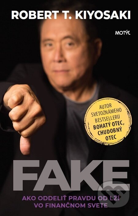 E-kniha: Fake (Robert T. Kiyosaki). Motýľ, 2021 E-kniha: Fake (Robert T. Kiyosaki). Motýľ, 2021