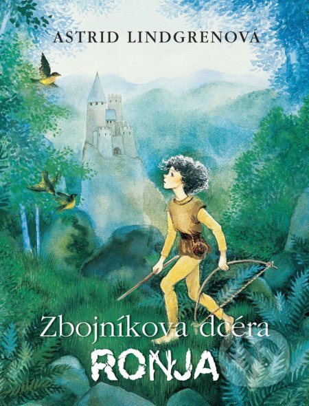 Kniha: Zbojníkova dcéra Ronja (Astrid Lindgren), 2021 Kniha: Zbojníkova dcéra Ronja (Astrid Lindgren), 2021