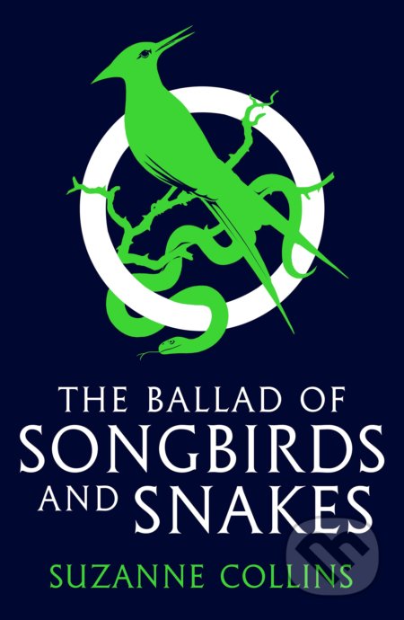 Kniha: The Ballad of Songbirds and Snakes (Suzanne Collins). Scholastic, 2021 Kniha: The Ballad of Songbirds and Snakes (Suzanne Collins). Scholastic, 2021