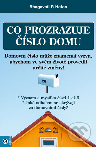 Kniha: Co prozrazuje číslo domu (Bhagavati Hafen). Eugenika, 2021 Kniha: Co prozrazuje číslo domu (Bhagavati Hafen). Eugenika, 2021