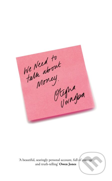Kniha: We Need to Talk About Money (Otegha Uwagba). HarperCollins, 2021 Kniha: We Need to Talk About Money (Otegha Uwagba). HarperCollins, 2021
