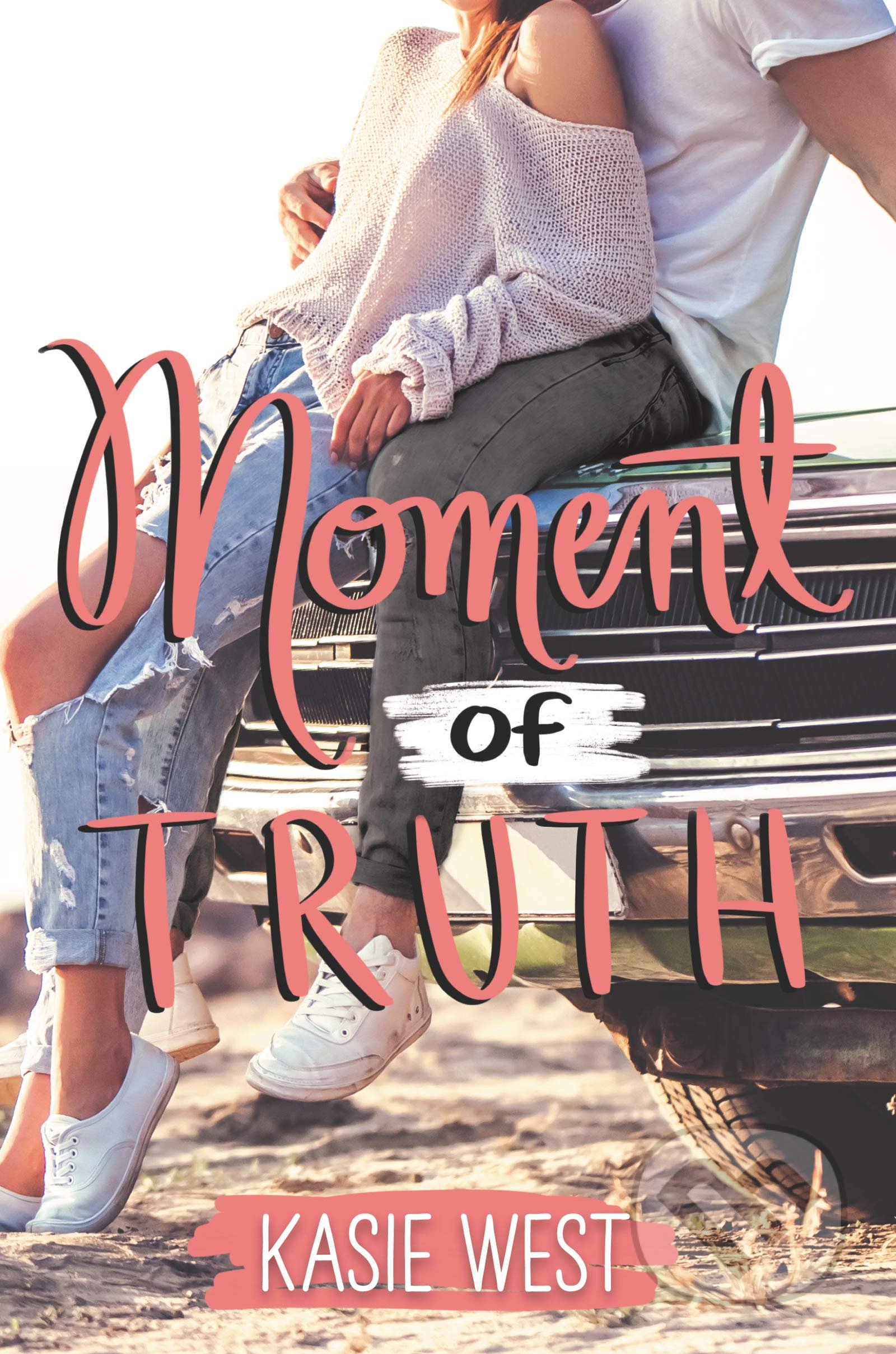 Kniha: Moment of Truth (Kasie West). HarperTeen, 2021 Kniha: Moment of Truth (Kasie West). HarperTeen, 2021