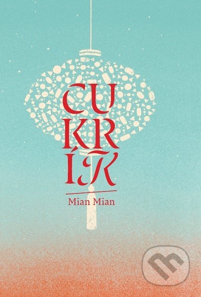 Kniha: Cukrík (Mian Mian). Mladé topole, 2021 Kniha: Cukrík (Mian Mian). Mladé topole, 2021