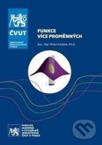 Kniha: Funkce více proměnných (Milan Krbálek). ČVUT, 2021 Kniha: Funkce více proměnných (Milan Krbálek). ČVUT, 2021