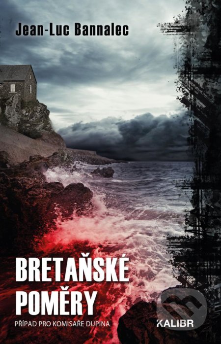 Kniha: Bretaňské poměry (Jean-Luc Bannalec). Kalibr, 2021 Kniha: Bretaňské poměry (Jean-Luc Bannalec). Kalibr, 2021