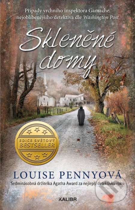 Kniha: Skleněné domy (Louise Penny). Kalibr, 2021 Kniha: Skleněné domy (Louise Penny). Kalibr, 2021