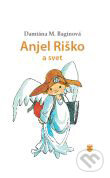 Kniha: Anjel Riško a svet (Damiána Bagínová). Karmelitánske nakladateľstvo, 2011 Kniha: Anjel Riško a svet (Damiána Bagínová). Karmelitánske nakladateľstvo, 2011