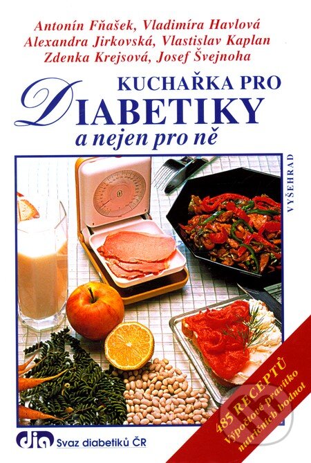 Kniha: Kuchařka pro diabetiky a nejen pro ně (Antonín Fňašek a kolektív). Vyšehrad, 2011 Kniha: Kuchařka pro diabetiky a nejen pro ně (Antonín Fňašek a kolektív). Vyšehrad, 2011