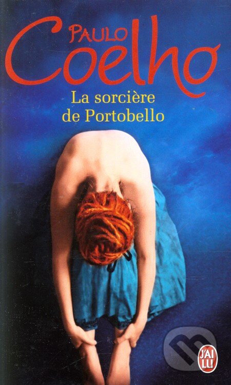 Kniha: La Sorciere de Portobello (Paulo Coelho). Flammarion, 2008 Kniha: La Sorciere de Portobello (Paulo Coelho). Flammarion, 2008