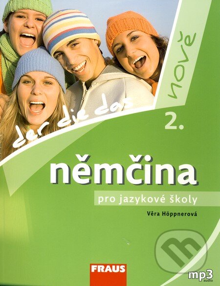 Kniha: Němčina pro jazykové školy 2 (Věra Höppnerová). Fraus, 2011 Kniha: Němčina pro jazykové školy 2 (Věra Höppnerová). Fraus, 2011