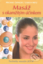 Kniha: Masáž s okamžitým účinkem (Michael Gienger a Ulrich Metz). Eugenika, 2011 Kniha: Masáž s okamžitým účinkem (Michael Gienger a Ulrich Metz). Eugenika, 2011