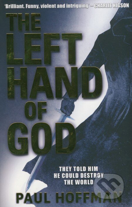 Kniha: The Left Hand of God (Paul Hoffman). Penguin Books, 2011 Kniha: The Left Hand of God (Paul Hoffman). Penguin Books, 2011