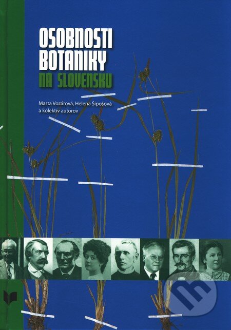 Kniha: Osobnosti botaniky na Slovensku (Marta Vozárová). VEDA, 2011 Kniha: Osobnosti botaniky na Slovensku (Marta Vozárová). VEDA, 2011
