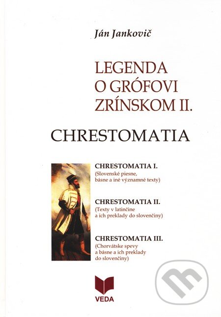 Kniha: Legenda o grófovi Zrínksom II. (Ján Jankovič). , 2010 Kniha: Legenda o grófovi Zrínksom II. (Ján Jankovič). , 2010
