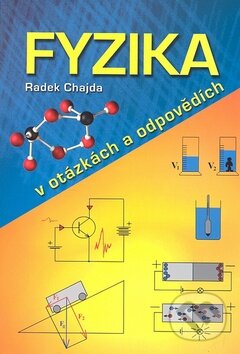 Kniha: Fyzika v otázkách a odpovědích (Radek Chajda). Ottovo nakladateľstvo, 2011 Kniha: Fyzika v otázkách a odpovědích (Radek Chajda). Ottovo nakladateľstvo, 2011