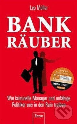 Bank Räuber - Leo Müller, Econ, 2010
