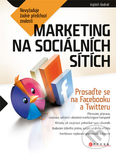 Kniha: Marketing na sociálních sítích (Vojtěch Bednář). Computer Press, 2011 Kniha: Marketing na sociálních sítích (Vojtěch Bednář). Computer Press, 2011