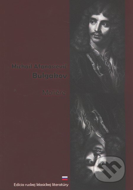 Kniha: Molière (Michail Afanasievič Bulgakov). SnowMouse Publishing, 2011 Kniha: Molière (Michail Afanasievič Bulgakov). SnowMouse Publishing, 2011