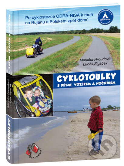 Kniha: Cyklotoulky s dětmi, vozíkem a nočníkem (Luděk Zigáček a Markéta Hroudová). Cykloknihy, 2011 Kniha: Cyklotoulky s dětmi, vozíkem a nočníkem (Luděk Zigáček a Markéta Hroudová). Cykloknihy, 2011