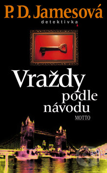 Kniha: Vraždy podle návodu (P.D. James). Motto, 2011 Kniha: Vraždy podle návodu (P.D. James). Motto, 2011