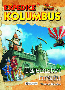 Expedice Kolumbus: Tajemství hradu - Thomas C. Brezina, Nakladatelství Fragment, 2011