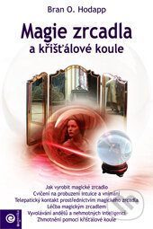 Kniha: Magie zrcadla a krišťálové koule (Bran O. Hodapp). Eugenika, 2011 Kniha: Magie zrcadla a krišťálové koule (Bran O. Hodapp). Eugenika, 2011