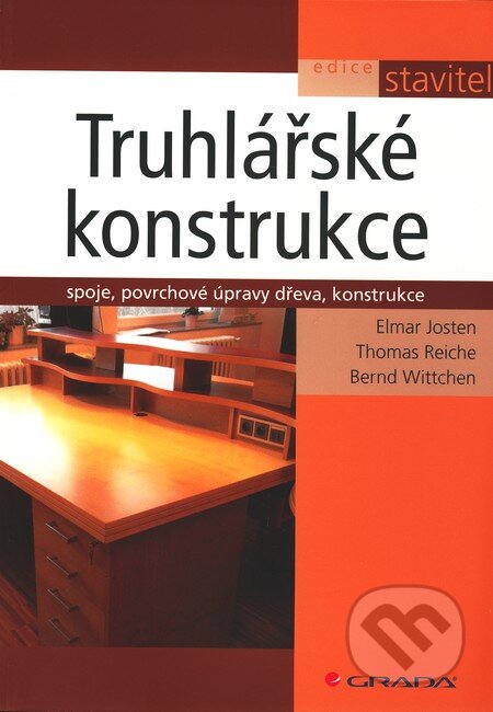 Kniha: Truhlářské konstrukce (Bernd Wittchen, Elmar Josten a Thomas Reiche). Grada, 2011 Kniha: Truhlářské konstrukce (Bernd Wittchen, Elmar Josten a Thomas Reiche). Grada, 2011