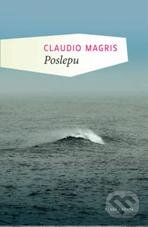 Kniha: Poslepu (Claudio Magris). Mladá fronta, 2011 Kniha: Poslepu (Claudio Magris). Mladá fronta, 2011