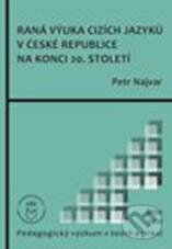 Kniha: Raná výuka cizích jazyků v České republice na konci 20. století (Petr Najvar). Paido, 2011 Kniha: Raná výuka cizích jazyků v České republice na konci 20. století (Petr Najvar). Paido, 2011