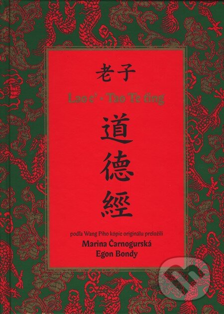 Kniha: Tao Te ťing (pevná väzba) (Lao-c’). Agentúra Fischer & Formát, 2005 Kniha: Tao Te ťing (pevná väzba) (Lao-c’). Agentúra Fischer & Formát, 2005