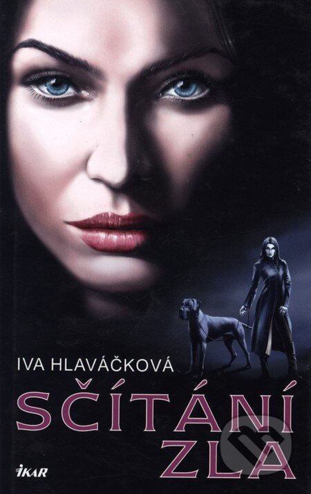 Kniha: Sčítání zla (Iva Hlaváčková). Ikar CZ, 2011 Kniha: Sčítání zla (Iva Hlaváčková). Ikar CZ, 2011