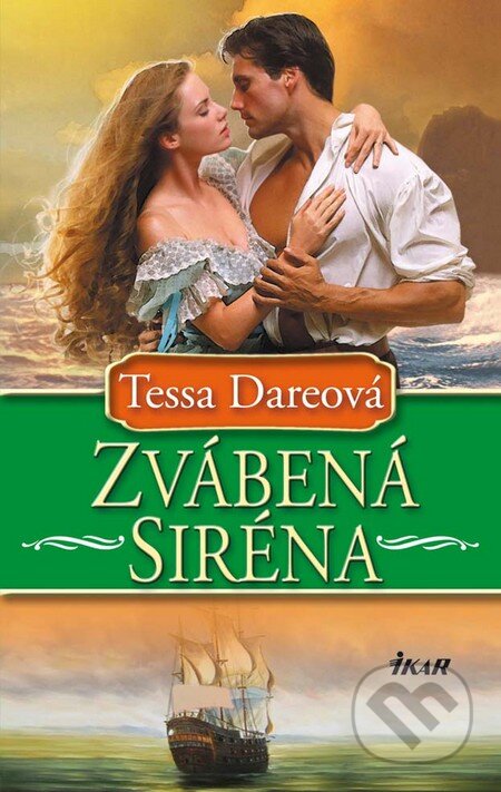Kniha: Zvábená siréna (Tessa Dareová). Ikar, 2011 Kniha: Zvábená siréna (Tessa Dareová). Ikar, 2011