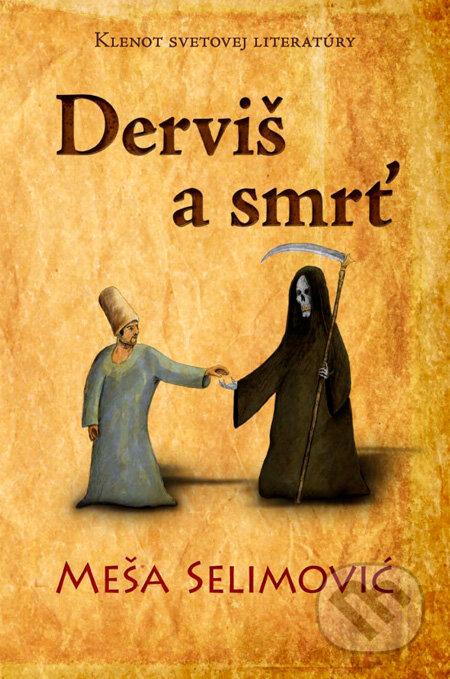 Kniha: Derviš a smrť (Meša Selimović), 2011 Kniha: Derviš a smrť (Meša Selimović), 2011