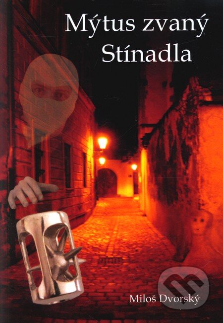 Kniha: Mýtus zvaný Stínadla (Miloš Dvorský). Nakladatelství NZB, 2010 Kniha: Mýtus zvaný Stínadla (Miloš Dvorský). Nakladatelství NZB, 2010