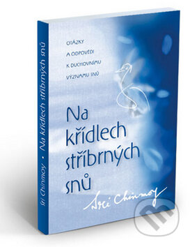 Kniha: Na křídlech stříbrných snů (Sri Chinmoy). Madal Bal Kniha: Na křídlech stříbrných snů (Sri Chinmoy). Madal Bal